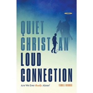 Quiet Christian, Loud Connection - by  Terrill Hendrix (Paperback) - 1 of 1