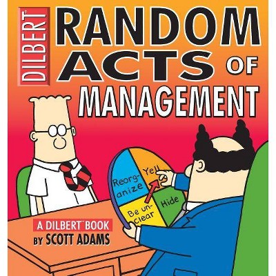 Random Acts of Management - (Dilbert Books (Paperback Andrews McMeel)) by  Scott Adams (Paperback)