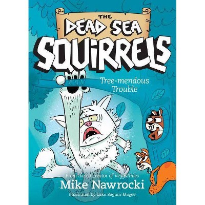 Tree-mendous Trouble - (Dead Sea Squirrels) by  Mike Nawrocki (Paperback)