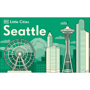 Little Cities Seattle - by  DK (Board Book) - 1 of 1