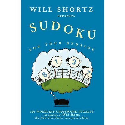 Will Shortz Presents Sudoku for Your Bedside - (Paperback)