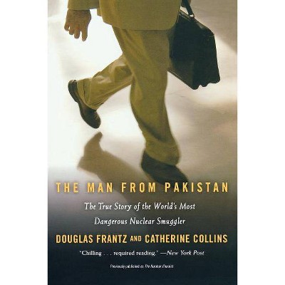 The Man from Pakistan - by  Douglas Frantz (Paperback)