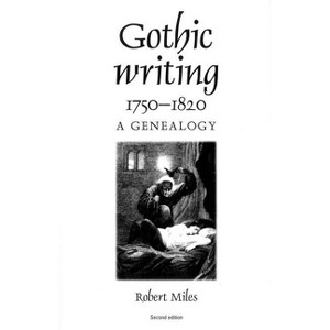 Gothic Writing 1750-1820 - 2nd Edition by  Robert Miles (Paperback) - 1 of 1