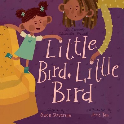 Little Bird, Little Bird - by  Gwen Steverson (Paperback)