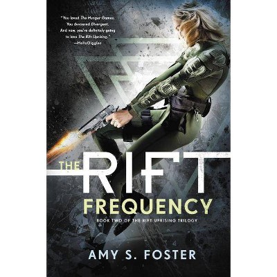 The Rift Frequency - (Rift Uprising Trilogy) by  Amy S Foster (Paperback)