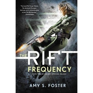 The Rift Frequency - (Rift Uprising Trilogy) by  Amy S Foster (Paperback) - 1 of 1