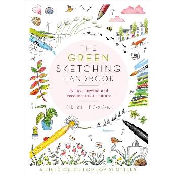The Green Sketching Handbook - by  Ali Foxon (Paperback)