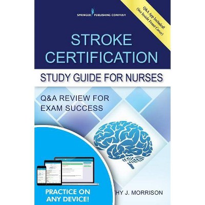 Stroke Certification Study Guide for Nurses - by  Kathy Morrison (Paperback)