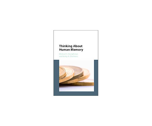 Thinking About Human Memory (Hardcover) (Michael S. Humphreys)