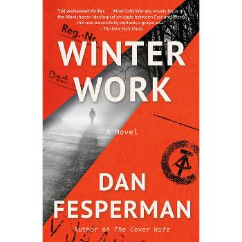 Winter Work - by  Dan Fesperman (Paperback)
