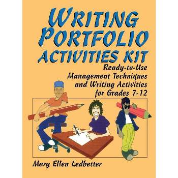 Writing Portfolio Activities Kit - by  Mary Ellen Ledbetter (Paperback)
