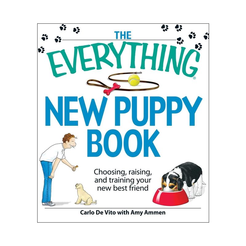 The Everything New Puppy Book - (Everything(r)) by  Carlo de Vito & Amy Ammen (Paperback), 1 of 2