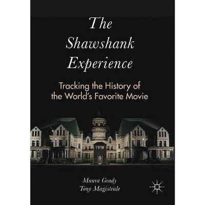 The Shawshank Experience - by  Maura Grady & Tony Magistrale (Paperback)