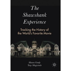 The Shawshank Experience - by  Maura Grady & Tony Magistrale (Paperback) - 1 of 1