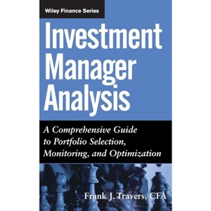 Investment Manager Analysis - (Wiley Finance) by  Frank J Travers (Hardcover) - 1 of 1