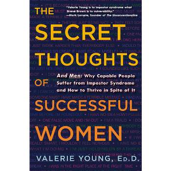 The Secret Thoughts of Successful Women - by  Valerie Young (Hardcover)