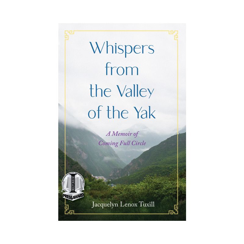 Whispers from the Valley of the Yak - by  Jacquelyn Lenox Tuxill (Paperback), 1 of 2