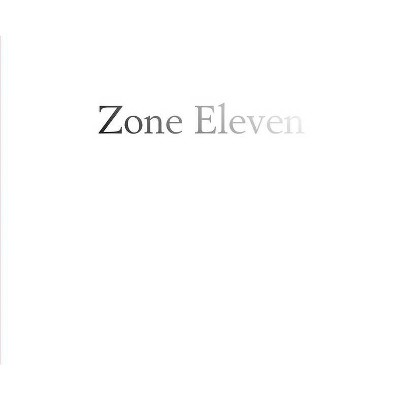 Mike Mandel: Zone Eleven - (Hardcover)