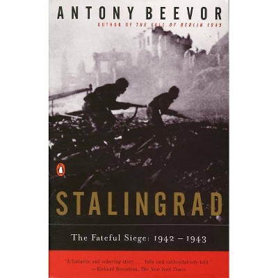 Stalingrad - by  Antony Beevor (Paperback)