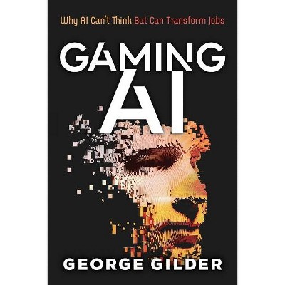 Gaming AI - by  Gilder George (Paperback)