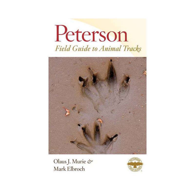 Peterson Field Guide to Animal Tracks - (Peterson Field Guides) 3rd Edition by  Margaret Elizabeth Murie (Paperback), 1 of 2