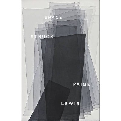 Space Struck - by  Paige Lewis (Paperback)