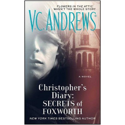 Christopher's Diary: Secrets of Foxworth, 6 - (Dollanganger) by  V C Andrews (Paperback)