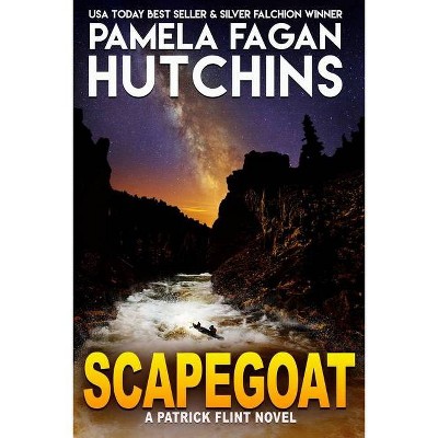 Scapegoat - (Patrick Flint) by  Pamela Fagan Hutchins (Paperback)