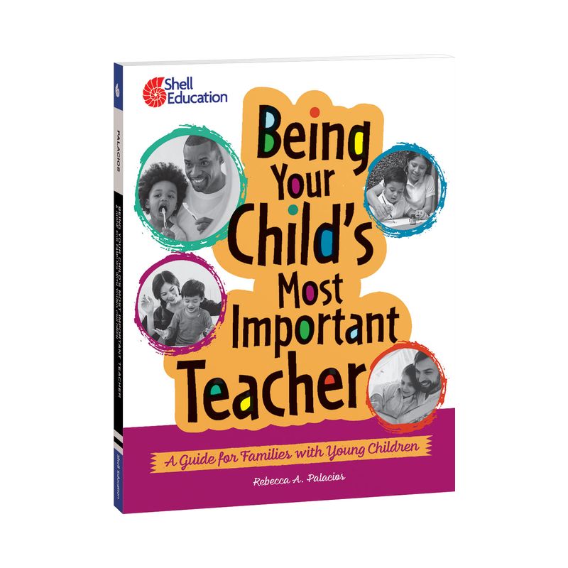 Being Your Child's Most Important Teacher - (Professional Resources) by  Rebecca A Palacios (Paperback), 1 of 2