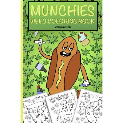 Munchies Weed Coloring Book - by  Dylon Lawrence (Paperback)