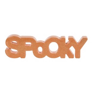 Transpac MDF Epoxy Spooky Word Decorative Sculpture Halloween Tabletop Decor in Orange Indoor Use Gift Giving and Hostess Gifts Spot or Wipe Clean Add - 1 of 1