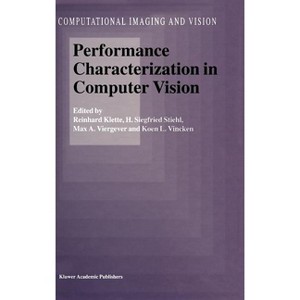 Performance Characterization in Computer Vision - (Computational Imaging and Vision) (Hardcover) - 1 of 1