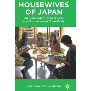Housewives of Japan - by  O Goldstein-Gidoni (Hardcover) - 1 of 1