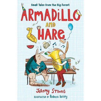 Armadillo and Hare - by  Jeremy Strong (Hardcover)