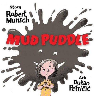 Mud Puddle - by  Robert Munsch (Board Book)