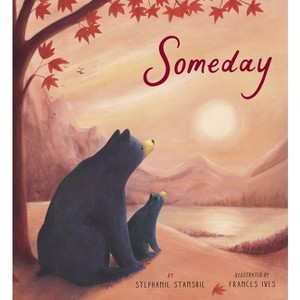 Someday - by  Stephanie Stansbie (Hardcover) - 1 of 1