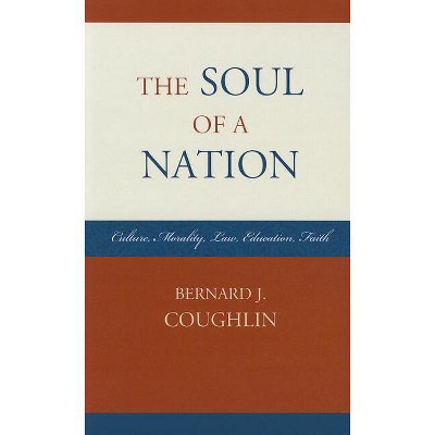 Soul of a Nation - by  Bernard J Coughlin (Hardcover)