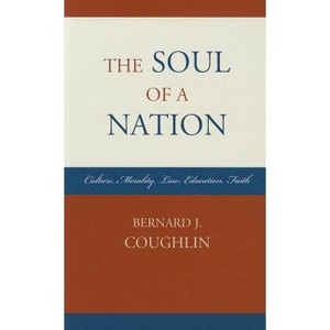 Soul of a Nation - by  Bernard J Coughlin (Hardcover) - 1 of 1