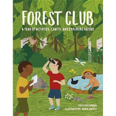 Forest Club - by  Kris Hirschmann (Hardcover)