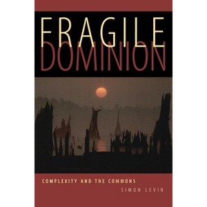 Fragile Dominion - (Helix Books) by  Simon a Levin (Paperback) - 1 of 1