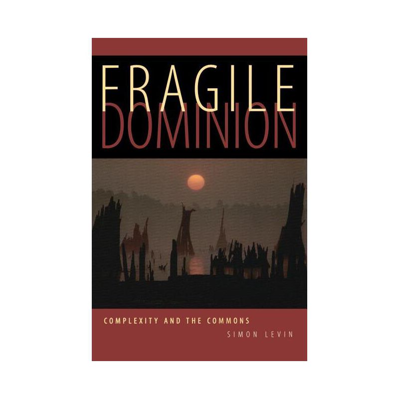 Fragile Dominion - (Helix Books) by  Simon Levin (Paperback), 1 of 2