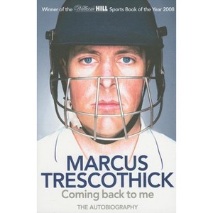 Coming Back to Me - by  Marcus Trescothick (Paperback) - 1 of 1