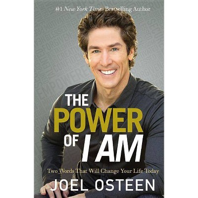 The Power of I Am - by  Joel Osteen (Paperback)