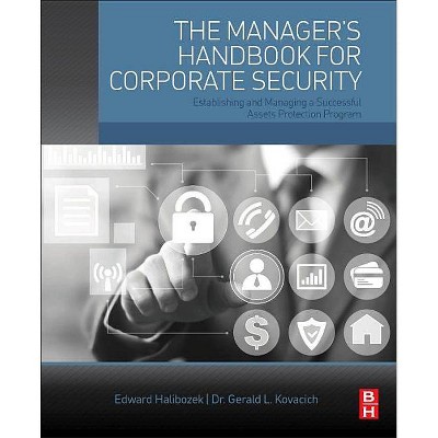 The Manager's Handbook for Corporate Security - 2nd Edition by  Edward Halibozek & Gerald L Kovacich (Paperback)