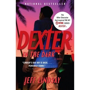 Dexter in the Dark - by  Jeff Lindsay (Paperback) - 1 of 1
