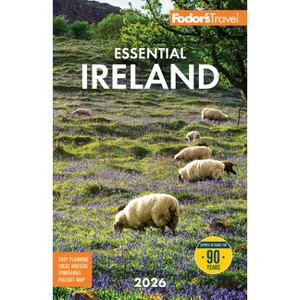 Fodor's Essential Ireland 2026 - (Full-Color Travel Guide) by  Fodor's Travel Guides (Paperback) - 1 of 1