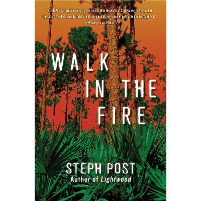 Walk in the Fire - (Judah Cannon) by  Steph Post (Paperback)