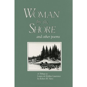 Woman by the Shore and Other Poems - by  Robert W Nero (Paperback) - 1 of 1