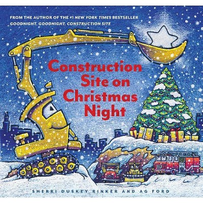 Construction Site on Christmas Night -  by Sherri Duskey Rinker (School And Library)