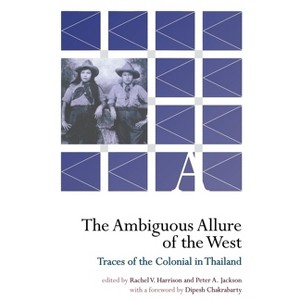 The Ambiguous Allure of the West - by Rachel V Harrison & Peter A Jackson - 1 of 1